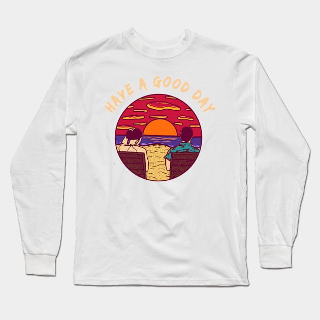 have a nice day illustration design Long Sleeve T-Shirt by adhitama